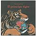Jiang Hong Chen - Il principe tigre. Ediz. illustrata - Foto miniatura 1