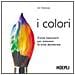 Ian Sidaway - I colori. Come mescolarli per ottenere le tinte desiderate - Foto miniatura 1