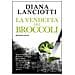 Diana Lanciotti - La vendetta dei broccoli - Foto miniatura 1