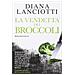 Diana Lanciotti - La vendetta dei broccoli - Foto miniatura 2