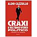 Aldo Cazzullo - Craxi. L'ultimo vero politico. I racconti e le immagini - Foto miniatura 1