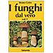 Bruno Cetto - I funghi dal vero. Vol. 1 - Foto miniatura 1