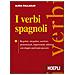Aliria Dallaglio - I verbi spagnoli. Regolari, irregolari, ausiliari, pronominali, impersonali, difettivi, con doppio participio passato - Foto miniatura 2