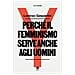 Lorenzo Gasparrini - Perché Il Femminismo Serve Anche Agli Uomini. Nuova Ediz. - Foto miniatura 1