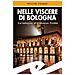 Massimo Fagnoni - Nelle Viscere Di Bologna. Un'indagine Di Galeazzo Trebbi - Foto miniatura 2