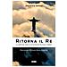 Maurizio Botta - Ritorna Il Re. La Libertà Del Vero E La Dittatura Del Politically Correct - Foto miniatura 1