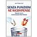 Jean-Philippe Faure - Senza punizioni né ricompense. Educare con la comunicazione non violenta - Foto miniatura 1