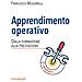 Francesco Muzzarelli - Apprendimento Operativo. Dalla Formazione Alla Prestazione - Foto miniatura 1
