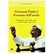 Ivan Marsura - Giovanni Paolo I. Il sorriso dell'umile. Il pontificato, i discorsi, gli scritti e i ricordi di chi gli è stato accanto - Foto miniatura 2