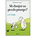 Michel Van Zeveren - Mi disegni un piccolo principe? Ediz. a colori - Foto miniatura 1
