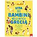 Chae Strathie - Vita dei bambini nell'antica Grecia. Usi, costumi e stranezze ai piedi dell'Olimpo. Ediz. a colori - Foto miniatura 1