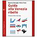 Beatrice Barzaghi - Guida alla Venezia ribelle - Foto miniatura 2