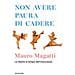 Mauro Magatti - Non Avere Paura Di Cadere. La Libertà Al Tempo Dell'insicurezza - Foto miniatura 2