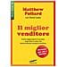 Matthew Pollard, Derek Lewis - Il Miglior Venditore. Come Raggiungere Il Successo Negli Affari E Nella Vita Assecondando Il Proprio Carattere - Foto miniatura 1