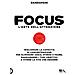 Dandapani - Focus. L'arte Dell'attenzione. Migliorare La Capacità Di Concentrazione Per Eliminare Ansia, Stress E Paure, Raggiungere I Tuoi Obiettivi E Vivere La Vita Che Desideri - Foto miniatura 2