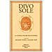 Alessandro Boella - Divo sole. La teurgia solare dell'alchimia - Foto miniatura 1