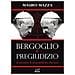Mauro Mazza - Bergoglio e pregiudizio - Foto miniatura 1
