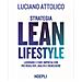 Luciano Attolico - Strategia Lean Lifestyle. Lavorare E Fare Impresa Con Più Risultati, Agilità E Benessere - Foto miniatura 1