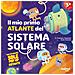 Francesco Tomasinelli - Il mio primo atlante del sistema solare. Ediz. illustrata - Foto miniatura 1