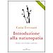 Catia Trevisani - Introduzione alla naturopatia. La filosofia olistica e le nuove ricerche - Foto miniatura 1