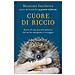Massimo Vacchetta - Cuore Di Riccio. Storia Di Una Piccola Maestra Che Mi Ha Insegnato Il Coraggio - Foto miniatura 1