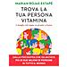 Marian Rojas Estapé - Trova La Tua Persona Vitamina. In Famiglia, Nella Coppia, Con Gli Amici, Sul Lavoro - Foto miniatura 1