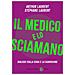 Artur Laurent - Il medico e lo sciamano. Dialogo sulla cura e la guarigione - Foto miniatura 1