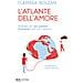 Flaminia Bolzan - L'atlante Dell'amore. Strategie Per Non Perdere La Bussola Nelle Tue Relazioni - Foto miniatura 2