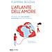 Flaminia Bolzan - L'atlante Dell'amore. Strategie Per Non Perdere La Bussola Nelle Tue Relazioni - Foto miniatura 1
