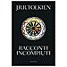 John R. R. Tolkien - Racconti incompiuti - Foto miniatura 1