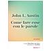 John Langshaw Austin - Come fare cose con le parole. Nuova ediz. - Foto miniatura 1