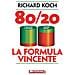 Richard Koch - 80/20 La Formula Vincente (Nuova Edizione)  - Foto miniatura 1