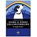 Giancarlo Pavan - Oltre Il Ponte Dell'arcobaleno. Il Viaggio Di Susi - Foto miniatura 2