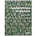 Marco Biraghi - L'architettura di Milano. La città scritta dagli architetti dal dopoguerra a oggi - Foto miniatura 1