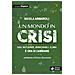 Nicola Armaroli - Un Mondo In Crisi. Gas, Nucleare, Rinnovabili, Clima: È Ora Di Cambiare. Otto Anni Di Sapere - Foto miniatura 1