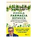 Ciro Vestita - Piccola Farmacia Botanica. Prontuario Di Fitoterapia Per Una Vita Sana E In Armonia Con La Natura - Foto miniatura 1