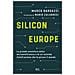 Marco Bardazzi - Silicon Europe. La Grande Avventura Della Microelettronica E Di Un'azienda Italofrancese Che Fa Girare Il Mondo - Foto miniatura 1