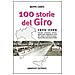 Beppe Conti - Cento storie del Giro 1909-2009. Imprese, retroscena, drammi, segreti della leggendaria corsa che celebra un secolo di straordinarie sfide sulle strade d'Italia - Foto miniatura 1
