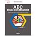 Marco Boscolo Bielo - Abc Delle Costruzioni. Principi Base Per La Progettazione Strutturale. Con App - Foto miniatura 1