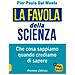 Pier Paolo Dal Monte - La favola della scienza. Cosa sappiamo quando crediamo di sapere - Foto miniatura 1