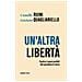 Camillo Ruini - Un'altra libertà. Contro i nuovi profeti del paradiso in terra - Foto miniatura 1