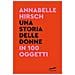 Annabelle Hirsch - Una Storia Delle Donne In 100 Oggetti - Foto miniatura 2