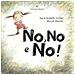 Marie-Isabelle Callier - No, no e no! Ediz. a colori - Foto miniatura 1