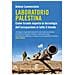 Antony Loewenstein - Laboratorio Palestina. Come Israele Esporta La Tecnologia Dell'occupazione In Tutto Il Mondo - Foto miniatura 1