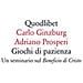 Carlo Ginzburg - Giochi di pazienza. Un seminario sul «Beneficio di Cristo» - Foto miniatura 1
