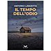 Antonio Lanzetta - Il Tempo Dell'odio - Foto miniatura 1