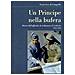 Francesco Di Campello - Un principe nella bufera. Diario dell'ufficiale di ordinanza di Umberto 1943-1944 - Foto miniatura 1