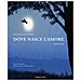 Sonia Maria Luce Possentini - Dove nasce l'amore. Ediz. a colori - Foto miniatura 2