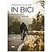 Francesco Cavallaro - In Bici. Due Ruote, La Montagna, La Vita - Foto miniatura 1