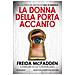 Freida McFadden - La donna della porta accanto - Foto miniatura 1